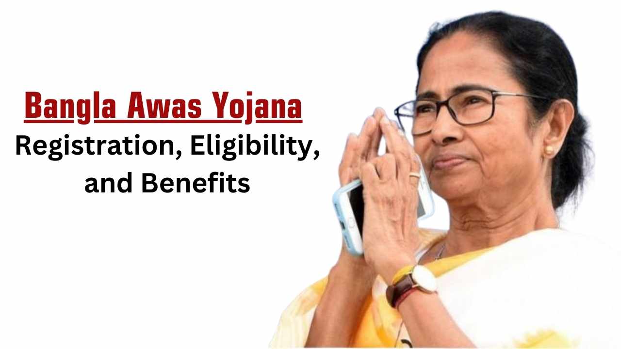 Bangla Awas Yojana 2025: Registration, Eligibility, and Benefits