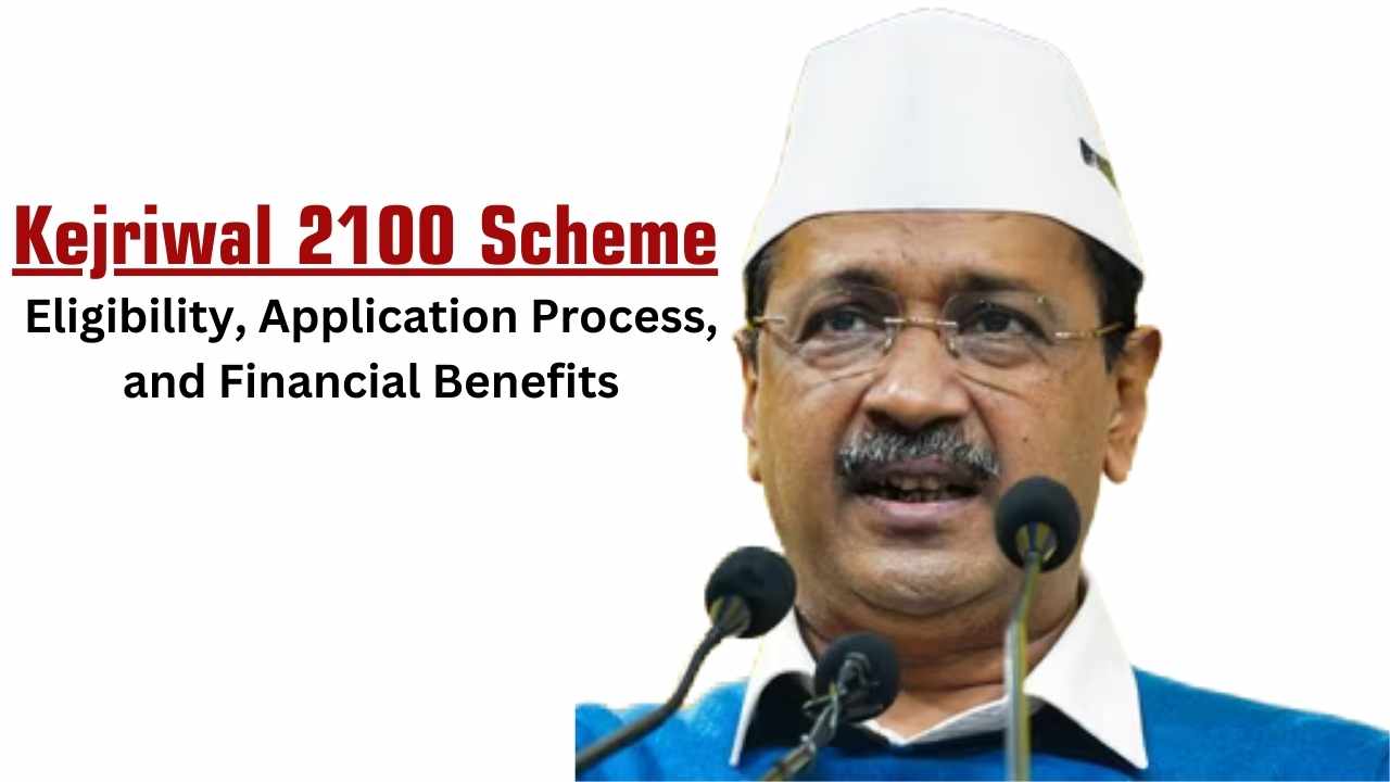 Kejriwal 2100 Scheme