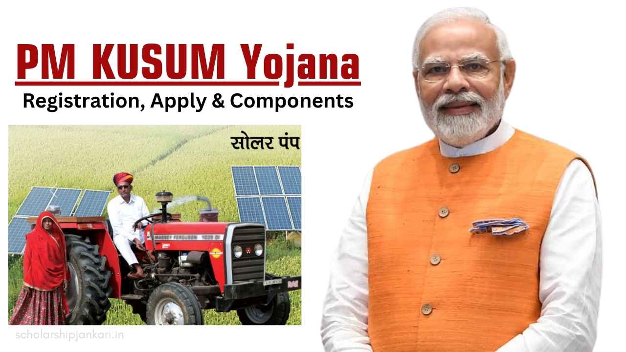 PM KUSUM Yojana: Registration, Apply & Components