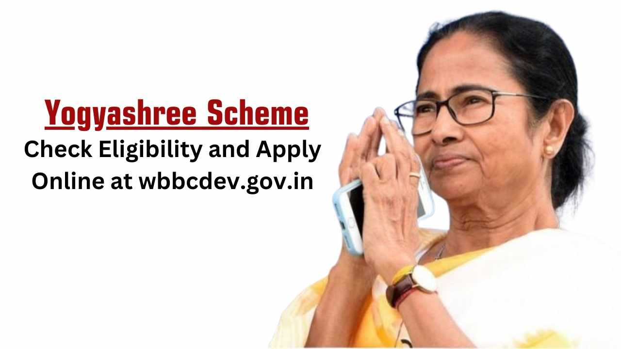 ​Yogyashree Scheme 2025: Check Eligibility and Apply Online at wbbcdev.gov.in
