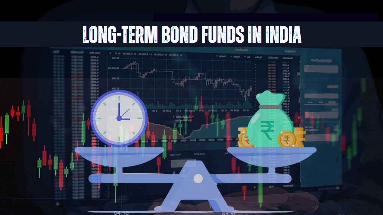 Top 7 Long-Term Bond Funds in India (2025)