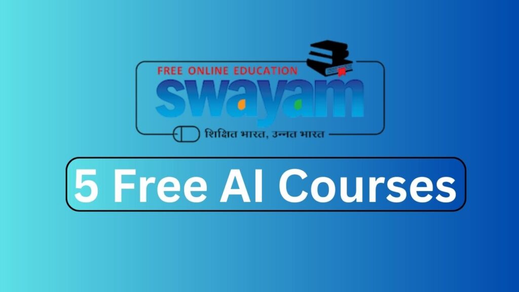 Five Free AI Courses on Swayam Portal
